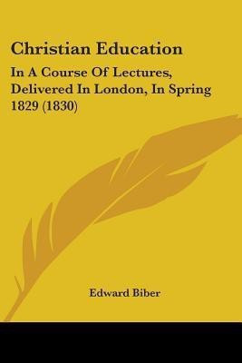 Christian Education(English, Paperback, Biber Edward)
