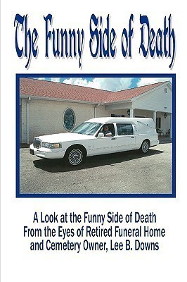 The Funny Side of Death(English, Paperback, Downs Lee B Lee Dr)