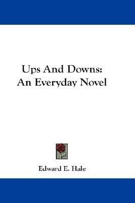 Ups And Downs(English, Paperback, Hale Edward E)