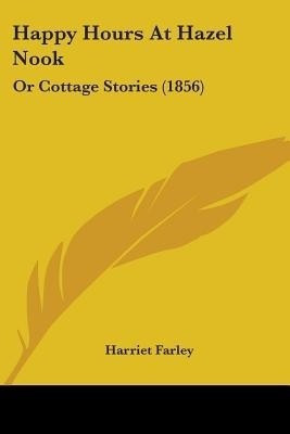 Happy Hours At Hazel Nook(English, Paperback, Farley Harriet)