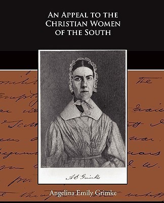 An Appeal to the Christian Women of the South(English, Paperback, Grimke Angelina Emily)