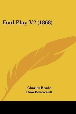 Foul Play V2 (1868)(English, Paperback, Reade Charles)