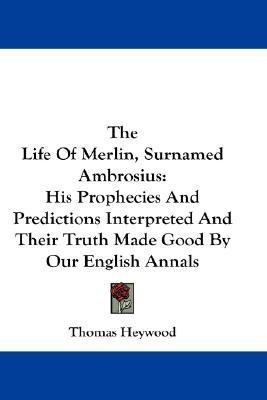 The Life Of Merlin, Surnamed Ambrosius(English, Paperback, Heywood Thomas Professor)