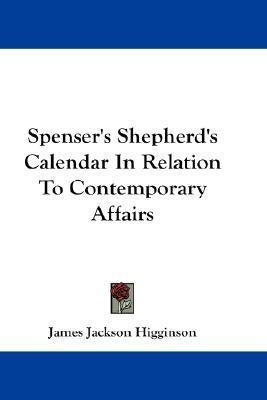 Spenser's Shepherd's Calendar In Relation To Contemporary Affairs(English, Paperback, Higginson James Jackson)