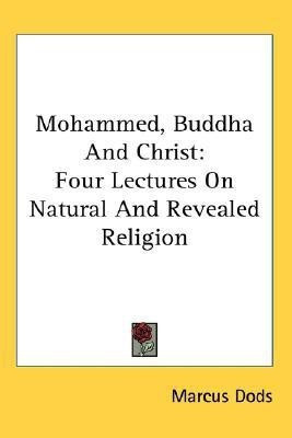 Mohammed, Buddha And Christ(English, Paperback, Dods Marcus)