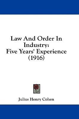 Law And Order In Industry(English, Paperback, Cohen Julius Henry)