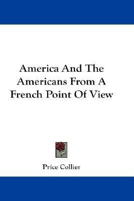 America And The Americans From A French Point Of View(English, Paperback, Collier Price)