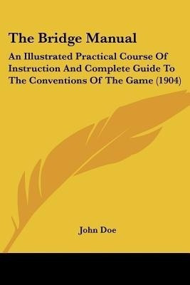 The Bridge Manual(English, Paperback, unknown)