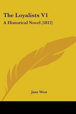 The Loyalists V1(English, Paperback, West Jane)