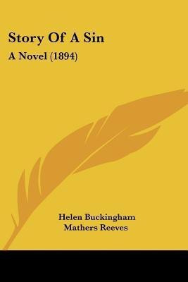 Story Of A Sin(English, Paperback, Reeves Helen Buckingham Mathers)