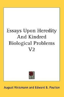 Essays Upon Heredity And Kindred Biological Problems V2(English, Paperback, Weismann August)