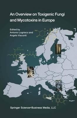 An Overview on Toxigenic Fungi and Mycotoxins in Europe(English, Electronic book text, unknown)