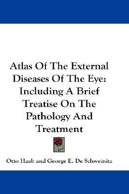 Atlas Of The External Diseases Of The Eye(English, Paperback, Haab Otto)