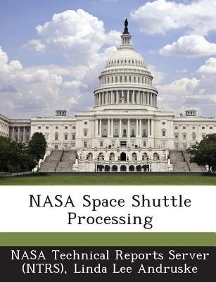 NASA Space Shuttle Processing(English, Paperback, Andruske Linda Lee)