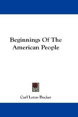 Beginnings of the American People(English, Paperback, Becker Carl Lotus)