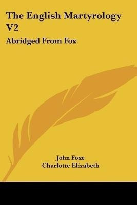 The English Martyrology V2(English, Paperback, Foxe John)