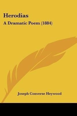 Herodias(English, Paperback, Heywood Joseph Converse)