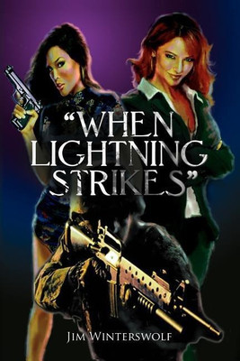When Lightning Strikes(English, Paperback, Winterswolf Jim)