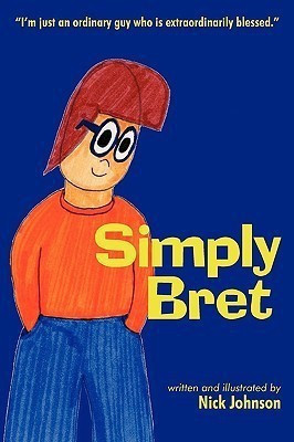 Simply Bret(English, Paperback, Nick Johnson Johnson)