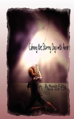 Calming the Stormy Days with Annie(English, Paperback, Fattig Michelle)