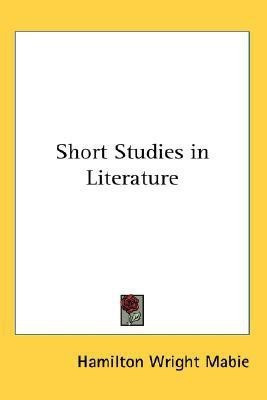 Short Studies in Literature(English, Paperback, Mabie Hamilton Wright)
