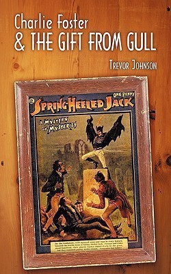 Charlie Foster & the Gift from Gull(English, Paperback, Johnson Trevor)