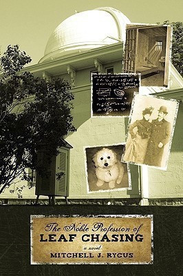 The Noble Profession of Leaf Chasing(English, Paperback, Mitchell J Rycus J Rycus)