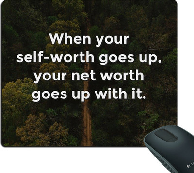 

Style Crome When Your self-worth goes….. Mouse Pad (9.1 x 7.3 inches) Mousepad(Multicolor)