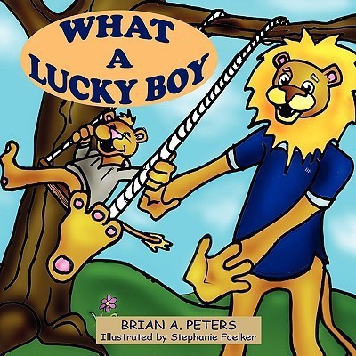What A Lucky Boy(English, Paperback, Peters Brian A)