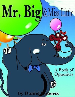 Mr. Big & Miss Little(English, Paperback, Roberts Daniel L.)
