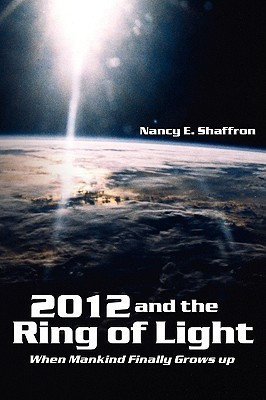 2012 and the Ring of Light(English, Paperback, Shaffron Nancy E)
