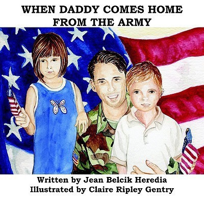 When Daddy Comes Home from the Army(English, Paperback, Heredia Jean Belcik)