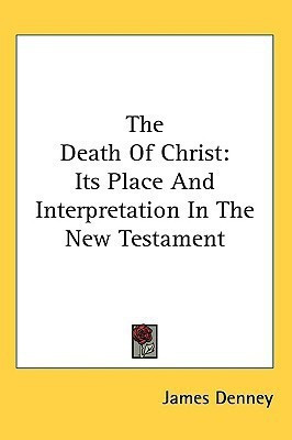 The Death Of Christ(English, Paperback, Denney James)