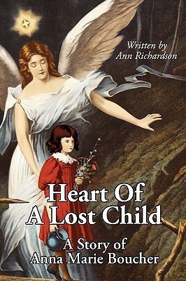 Heart Of A Lost Child(English, Paperback, Richardson Ann,)