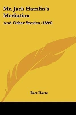 Mr. Jack Hamlin's Mediation(English, Paperback, Harte Bret)