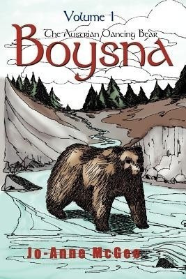 Boysna The Austrian Dancing Bear(English, Paperback, McGee Jo-Anne)