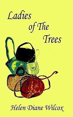 Ladies of The Trees(English, Paperback, Wilcox Helen Diane)