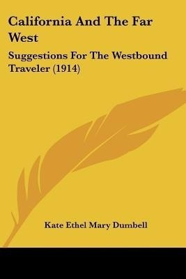 California And The Far West(English, Paperback, Dumbell Kate Ethel Mary)
