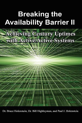 Breaking the Availability Barrier II(English, Paperback, Holenstein Dr. Bruce)