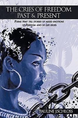 The Cries of Freedom Past & Present(English, Paperback, Schloss Pauline J.)