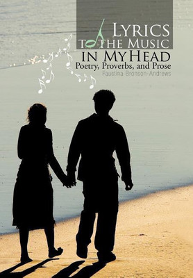 Lyrics to the Music in My Head(English, Hardcover, Bronson-Andrews Faustina)
