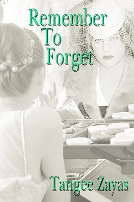 Remember To Forget(English, Paperback, Zayas Tangee)