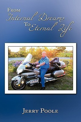 From Internal Dreams to Eternal Life(English, Paperback, Poole Jerry)