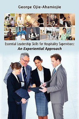 Essential Leadership Skills for Hospitality Supervisors(English, Paperback, Ojie-Ahamiojie George)