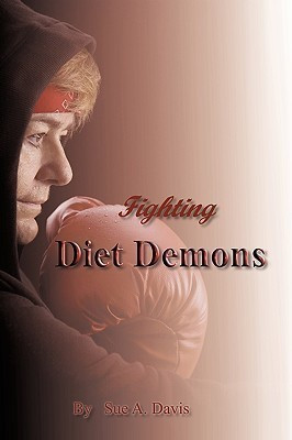 Fighting Diet Demons(English, Paperback, Davis Sue A.)