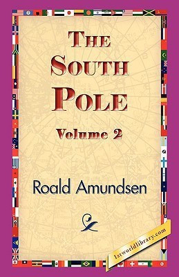 The South Pole, Volume 2(English, Hardcover, Amundsen Roald Captain)
