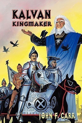 Kalvan Kingmaker(English, Hardcover, Carr John F)