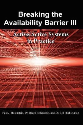 Breaking the Availability Barrier III(English, Paperback, Holenstein Paul J.)