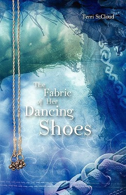 The Fabric of Her Dancing Shoes(English, Paperback, St Cloud Terri)