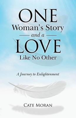 One Woman's Story and a Love Like No Other(English, Paperback, Moran Cate)